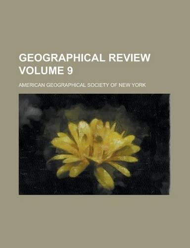 Geographical Review Volume 9: (English)