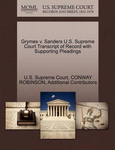 Grymes V. Sanders U.S. Supreme Court Transcript of Record with Supporting Pleadings
