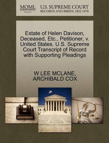 Estate of Helen Davison, Deceased, Etc., Petitioner, V. United States. U.S. Supreme Court Transcript of Record with Supporting Pleadings: (English)