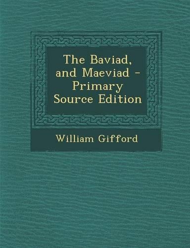 The Baviad, and Maeviad: (English)