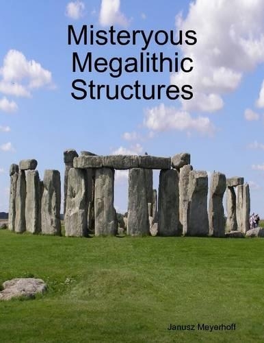 Misteryous Megalithic Structures