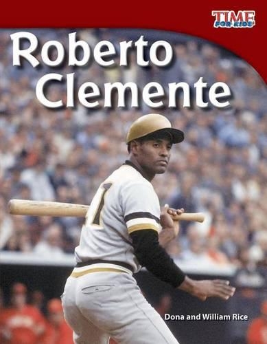 Roberto Clemente: (TIME FOR KIDS Nonfiction Readers)