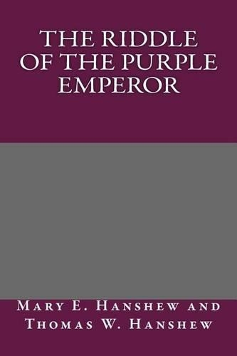 The Riddle of the Purple Emperor: (English)