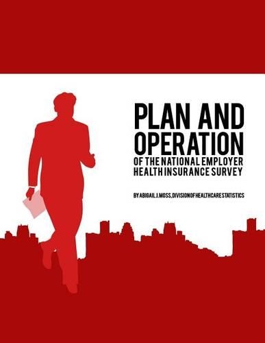 Plan and Operation of the National Employer Health Insurance Survey