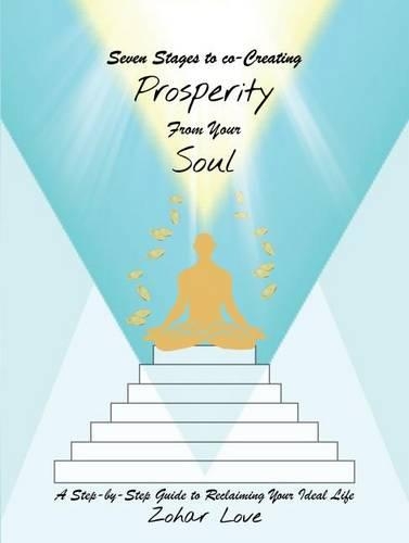 Seven Stages to Co-Creating Prosperity from Your Soul