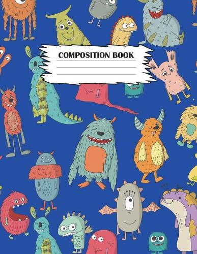 Composition Book: Monster Composition Book, Journal For Kids, 120 Pages, Wide Ruled Book, 8.5" x 11", Monsters On Cover