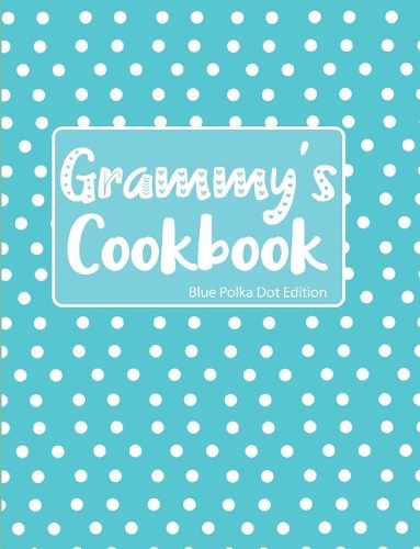 Grammy's Cookbook Blue Polka Dot Edition