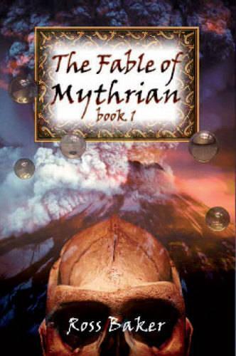 The Fable of Mythrian: Bk. 1