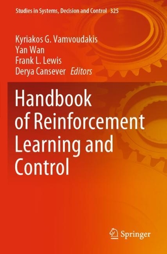 Handbook of Reinforcement Learning and Control: (325 Studies in Systems, Decision and Control)