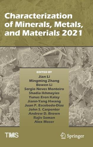 Characterization of Minerals, Metals, and Materials 2021