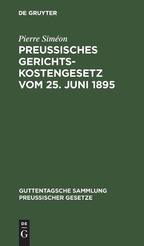 Preussisches Gerichtskostengesetz Vom 25. Juni 1895
