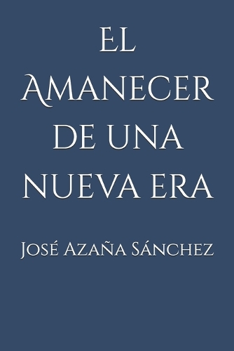 El Amanecer de una nueva era