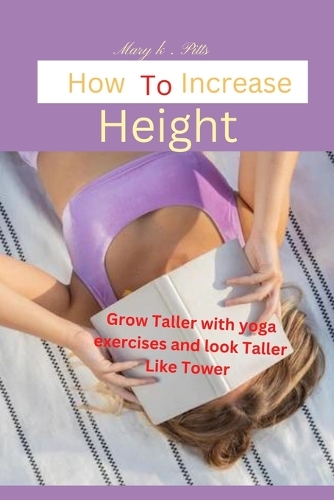 How to increase height: Grow Taller With Yoga Exercises and Look Taller Like a Tower