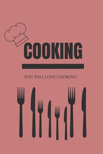 Cooking You will love cooking: 21 Days of 21 fun ideas to diversity your dishes.