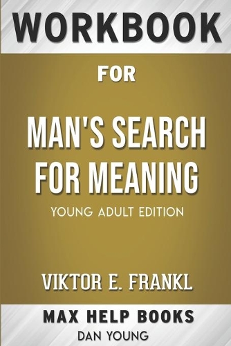 Workbook for Man's Search for Meaning by Viktor E. Frankl