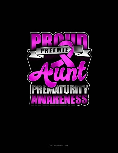 Proud Preemie Aunt Prematurity Awareness
