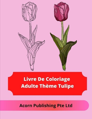 Livre De Coloriage Adulte Thème Tulipe