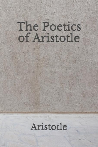 The Poetics of Aristotle