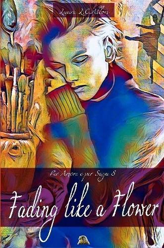 Fading Like a Flower