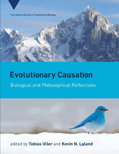 Evolutionary Causation: Biological and Philosophical Reflections(23 Vienna Series in Theoretical Biology)
