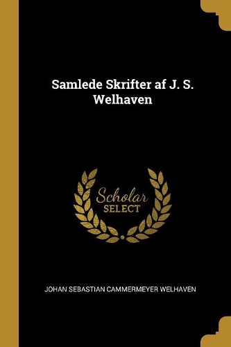 Samlede Skrifter af J. S. Welhaven