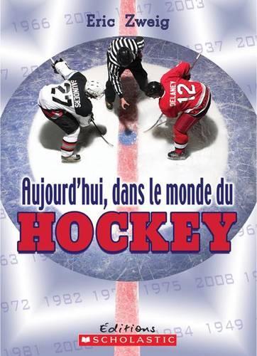 Aujourd'hui, Dans Le Monde Du Hockey