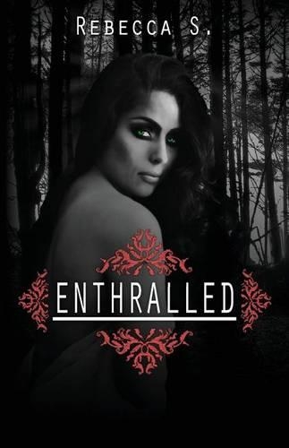 Enthralled: (1 The Scarlett Vampire Chronicles)