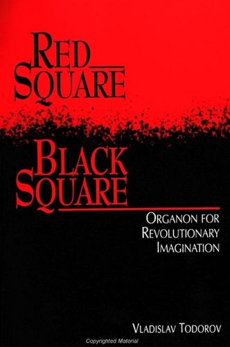 Red Square, Black Square: Organon for Revolutionary Imagination(SUNY series, The Margins of Literature)