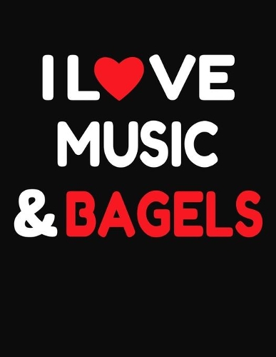 I Love Music & Bagels