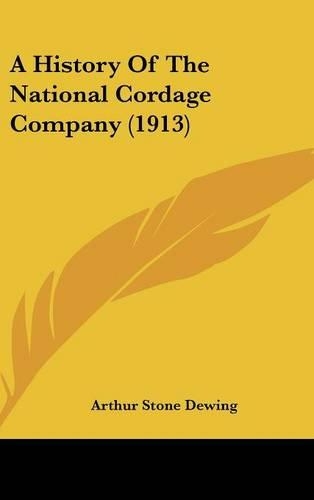A History Of The National Cordage Company (1913)
