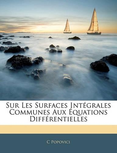 Sur Les Surfaces Intégrales Communes Aux Équations Différentielles