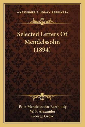 Selected Letters Of Mendelssohn (1894)