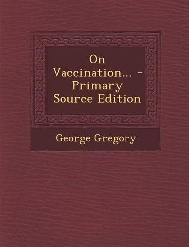 On Vaccination... - Primary Source Edition: (English)
