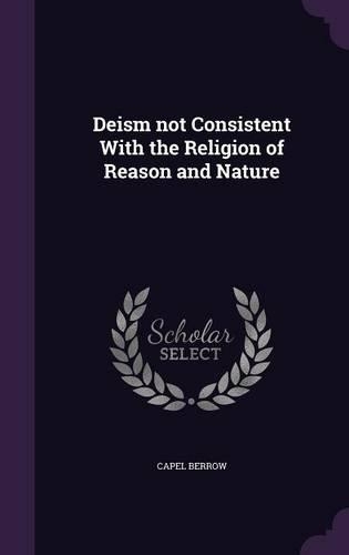 Deism Not Consistent with the Religion of Reason and Nature