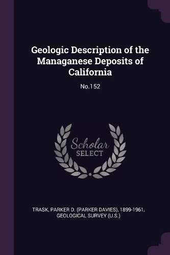 Geologic Description of the Managanese Deposits of California