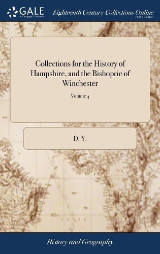 Collections for the History of Hampshire, and the Bishopric of Winchester
