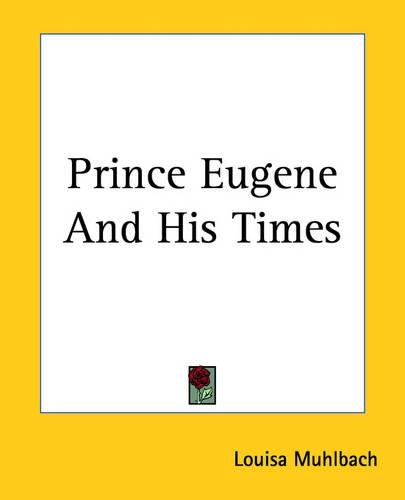 Prince Eugene And His Times