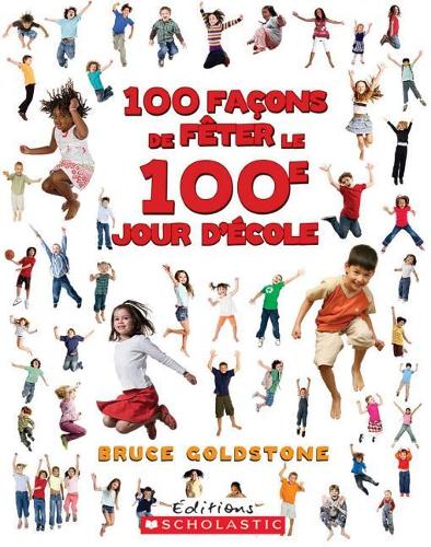 100 Façons de Fêter Le 100e Jour d'École