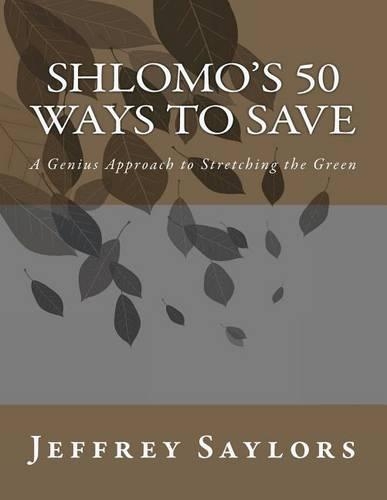 Shlomo's 50 ways to save