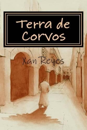 Terra de corvos: (Galician)
