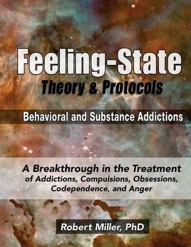 The Feeling-State Theory and Protocols for Behavioral and Substance Addictions