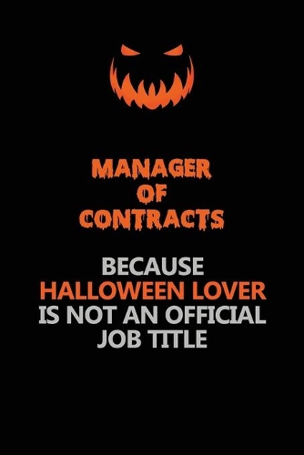 Manager of Contracts Because Halloween Lover Is Not An Official Job Title
