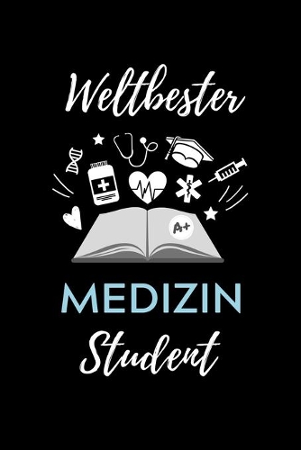 Weltbester Medizin Student: A5 Notizbuch PUNKTIERT schöner Spruch für zukünftige Ärzte Medizinstudium Studentennotizbuch Mediziner Tagebuch Physikum Studienbeginn