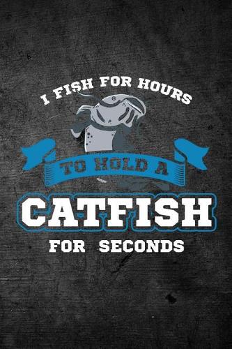 I Fish For Hours To Hold A Catfish For Seconds