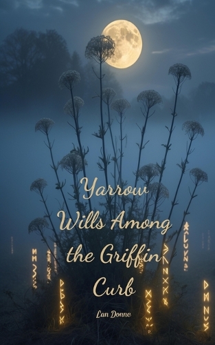 Yarrow Wills Among the Griffin Curb