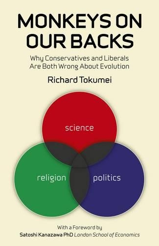 Monkeys on Our Backs: Why Conservatives and Liberals are Both Wrong About Evolution