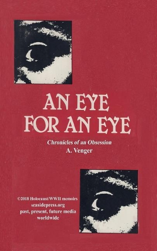 An Eye for an Eye, Chronicles of an Obsession