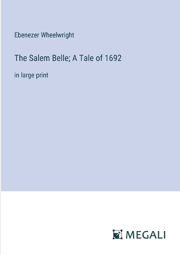 The Salem Belle; A Tale of 1692