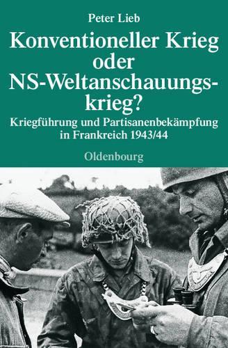 Konventioneller Krieg Oder NS-Weltanschauungskrieg?
