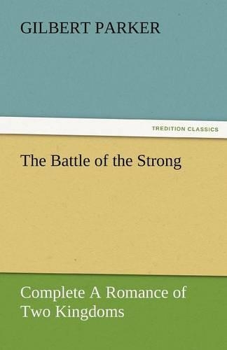 The Battle of the Strong - Complete a Romance of Two Kingdoms: (English)